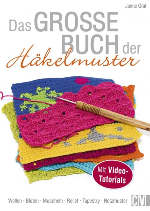 Cover of the book Das große Buch der Häkelmuster by Janne Graf, Christophorus Verlag