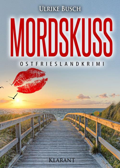 Cover of the book Mordskuss. Ostfrieslandkrimi by Ulrike Busch, Klarant