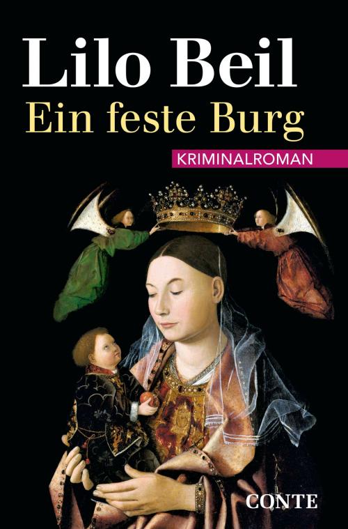 Cover of the book Ein feste Burg by Lilo Beil, Conte Verlag