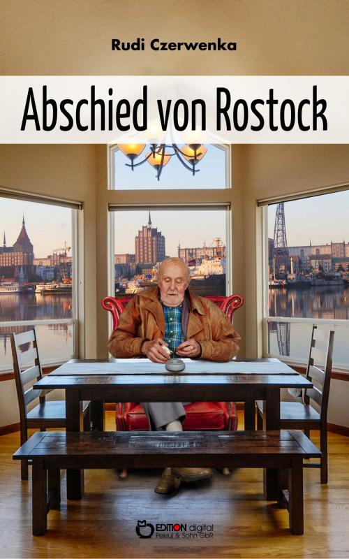 Cover of the book Abschied von Rostock by Rudi Czerwenka, EDITION digital