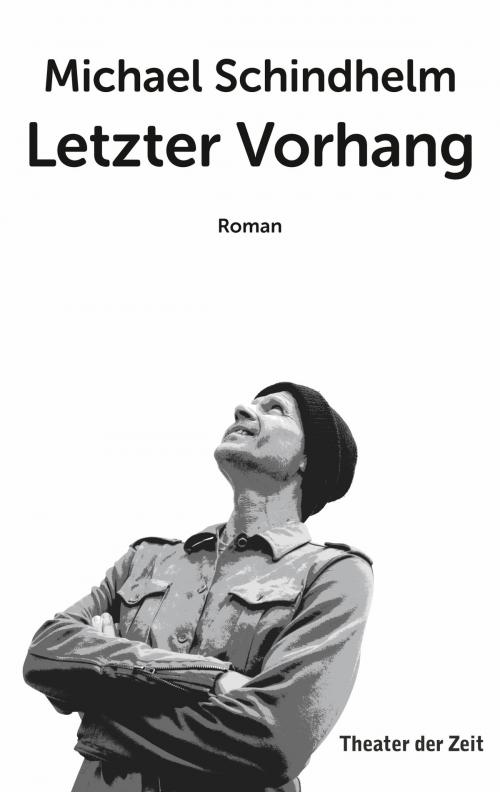 Cover of the book Letzter Vorhang by Michael Schindhelm, Verlag Theater der Zeit