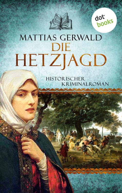 Cover of the book Die Hetzjagd by Mattias Gerwald, dotbooks GmbH