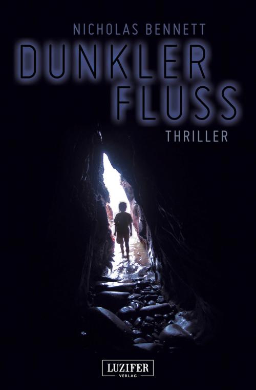 Cover of the book DUNKLER FLUSS by Nicholas Bennett, Luzifer-Verlag