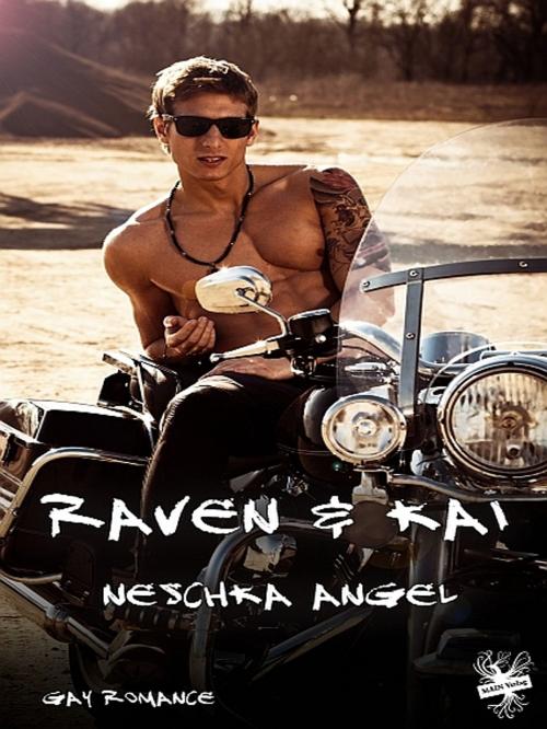 Cover of the book Raven und Kai by Neschka Angel, Neschka Angel