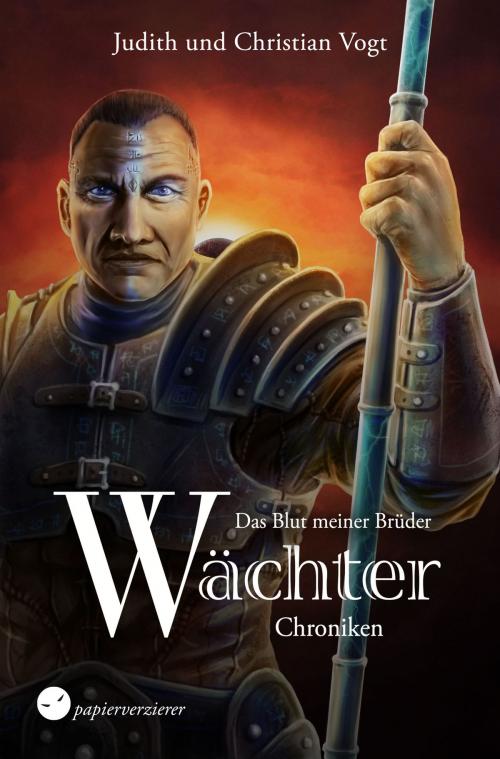Cover of the book Das Blut meiner Brüder by Judith C. Vogt, Christian Vogt, Papierverzierer Verlag, Papierverzierer Verlag