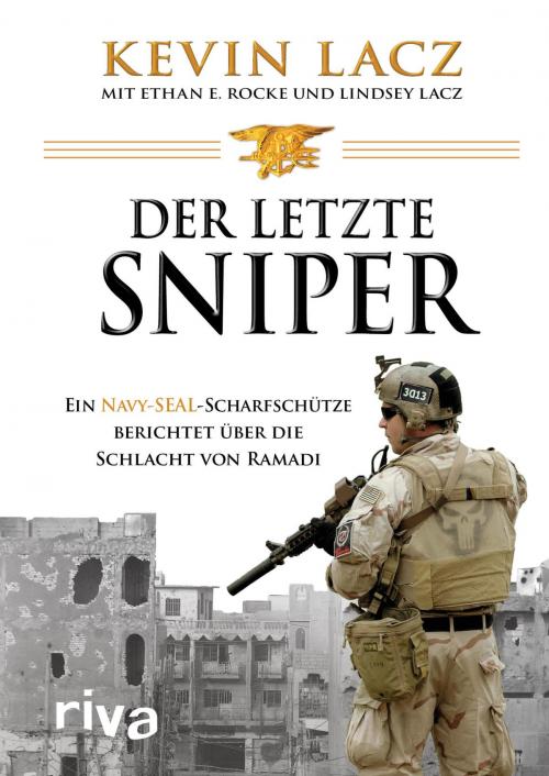 Cover of the book Der letzte Sniper by Kevin Lacz, Ethan E. Rocke, Lindsey Lacz, riva Verlag