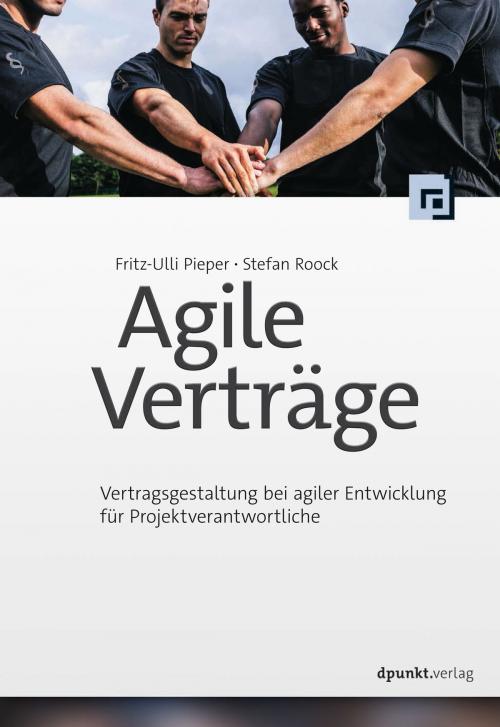 Cover of the book Agile Verträge by Fritz-Ulli Pieper, Stefan Roock, dpunkt.verlag