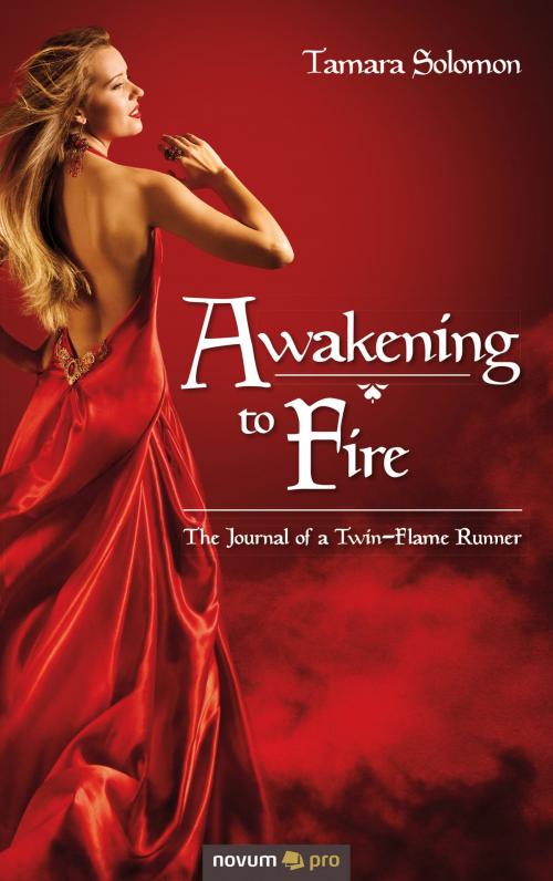 Cover of the book Awakening to Fire by Tamara Solomon, novum pro Verlag