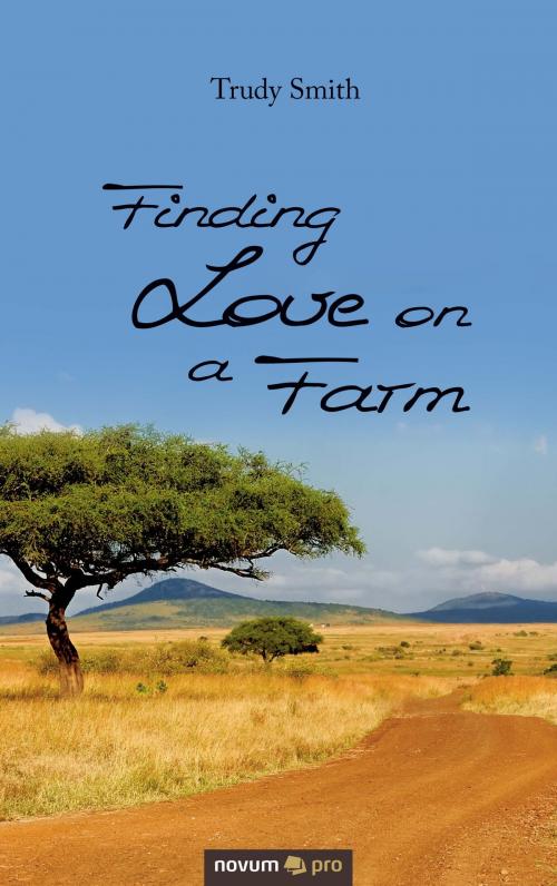 Cover of the book Finding Love on a Farm by Trudy Smith, novum pro Verlag