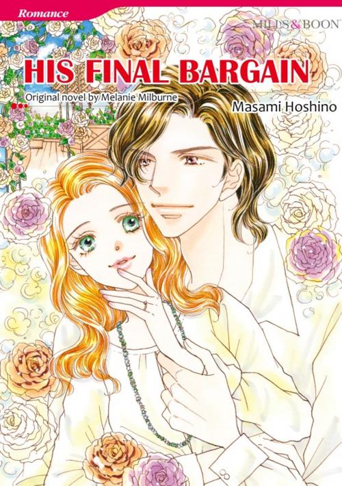 Cover of the book HIS FINAL BARGAIN by Melanie Milburne, Harlequin / SB Creative Corp.