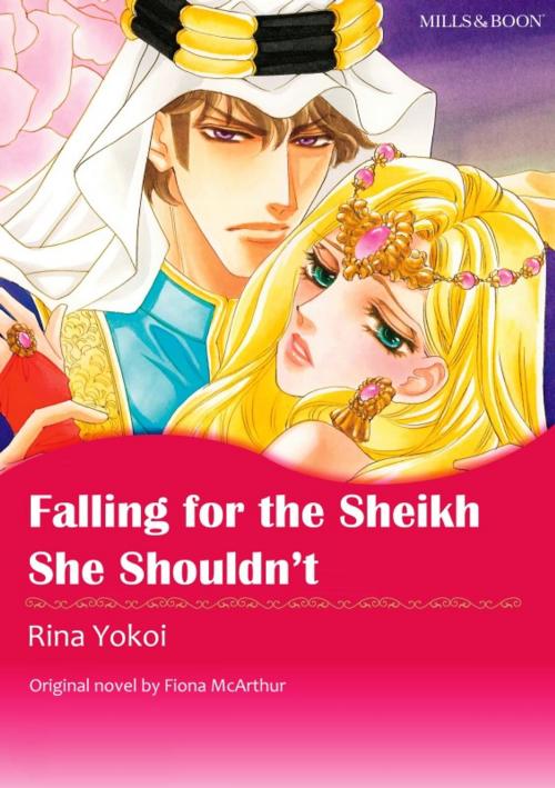 Cover of the book FALLING FOR THE SHEIKH SHE SHOULDN'T by Fiona Mcarthur, Harlequin / SB Creative Corp.