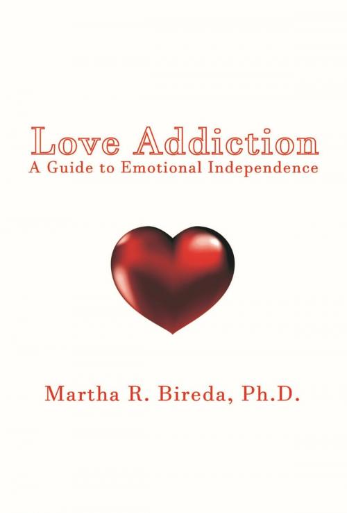 Cover of the book Love Addiction by Ph.D. Martha R. Bireda, Aoishima Research Institute