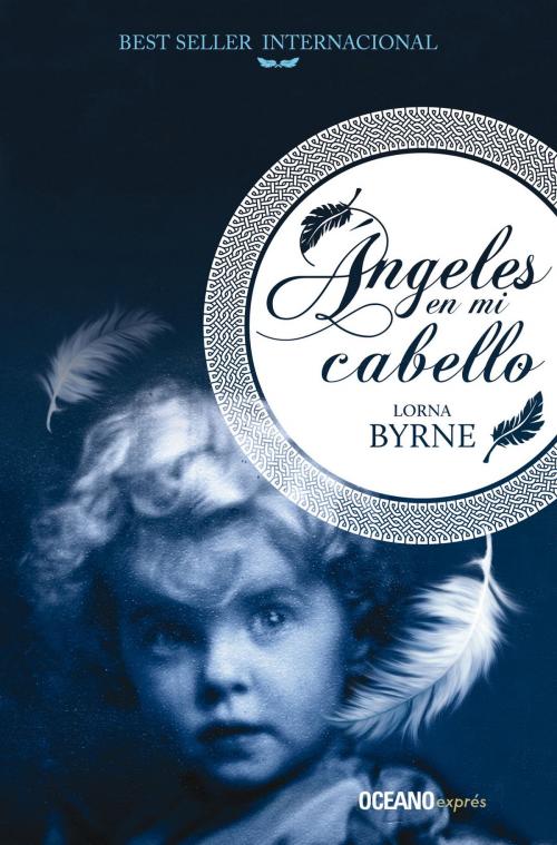 Cover of the book Ángeles en mi cabello by Lorna Byrne, Océano exprés