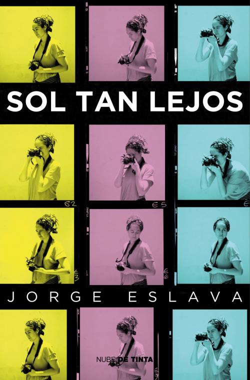 Cover of the book Sol tan lejos by Jorge Eslava, Penguin Random House Grupo Editorial Perú