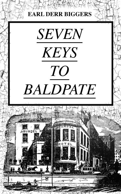 Cover of the book SEVEN KEYS TO BALDPATE (Mystery Classic) by Earl Derr Biggers, e-artnow