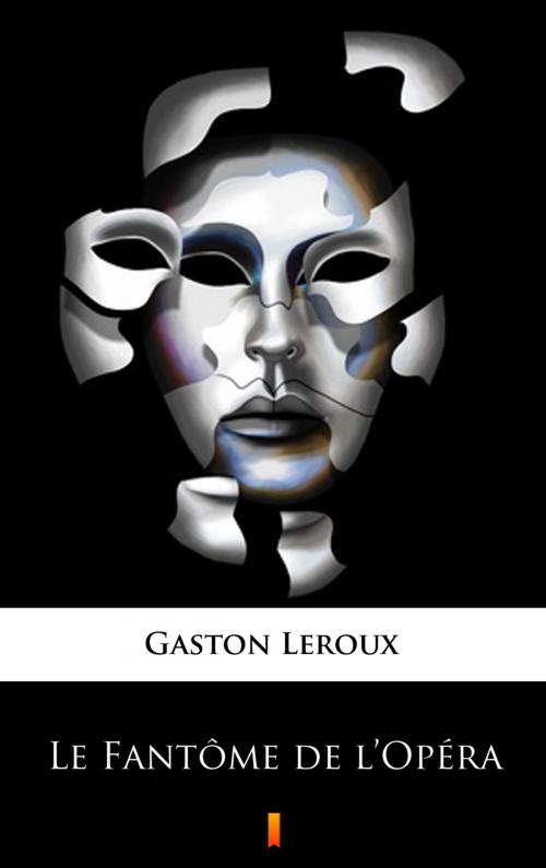 Cover of the book Le Fantôme de l’Opéra by Gaston Leroux, Ktoczyta.pl
