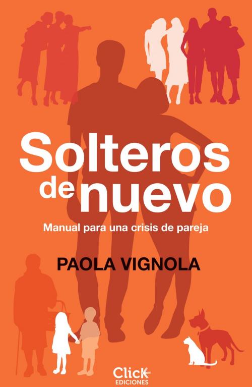 Cover of the book Solteros de nuevo by Paola Vignola, Grupo Planeta