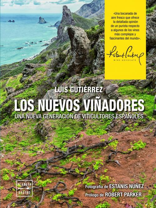 Cover of the book Los nuevos viñadores by Luis Gutiérrez, Grupo Planeta