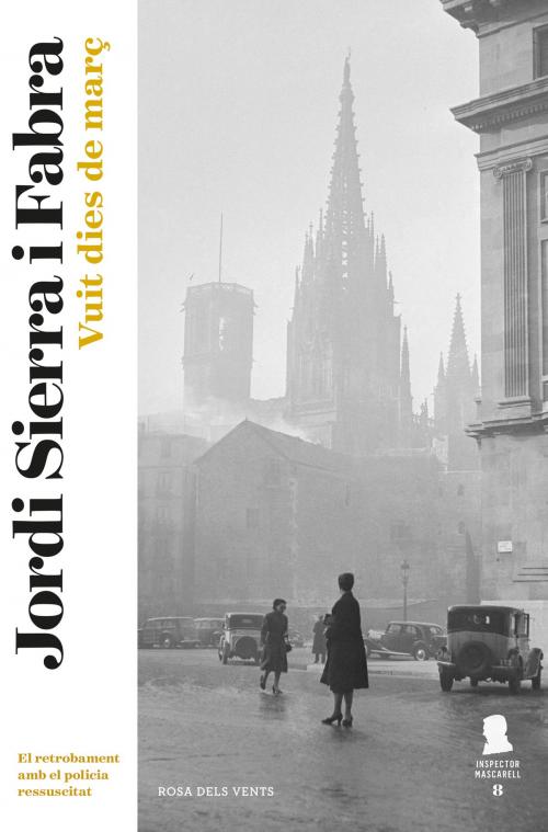 Cover of the book Vuit dies de març (Inspector Mascarell 8) by Jordi Sierra i Fabra, Penguin Random House Grupo Editorial España