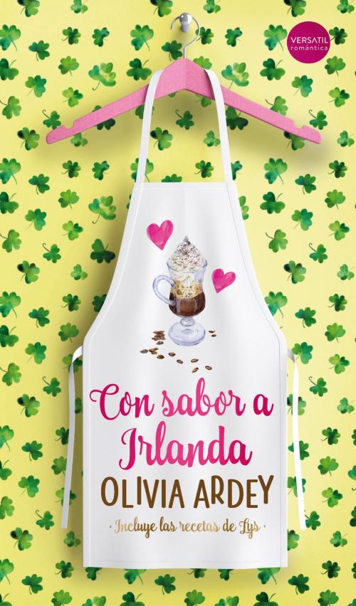 Cover of the book Con sabor a Irlanda by Olivia Ardey, Versatil Ediciones