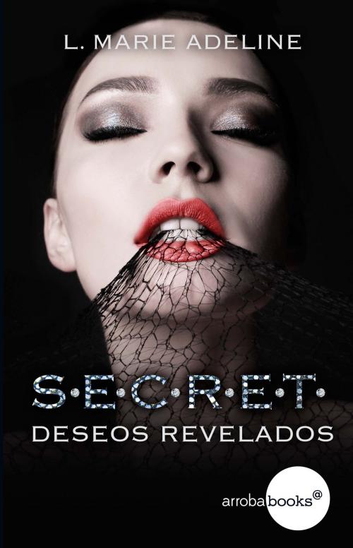 Cover of the book S.E.C.R.E.T. Deseos revelados by L. Marie Adeline, Círculo de Lectores