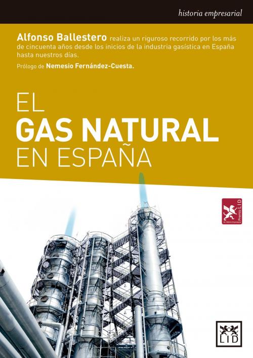 Cover of the book El gas natural en España by Alfonso Ballestero, LID Editorial