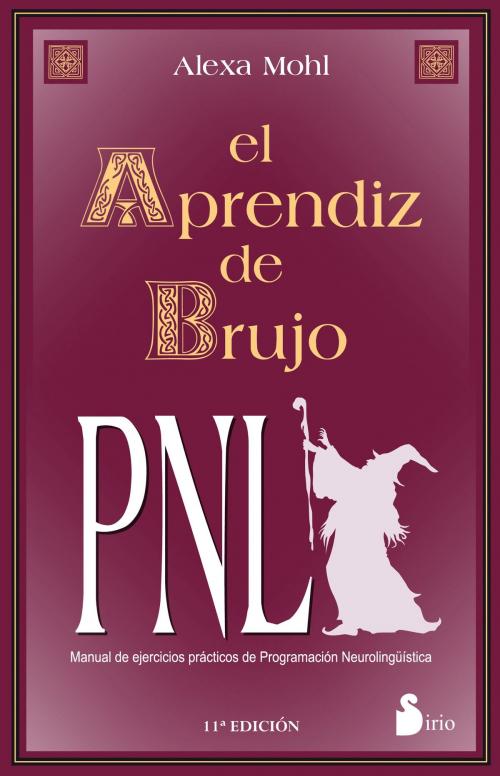 Cover of the book El Aprendiz de Brujo by Alexa Mohl, Editorial Sirio