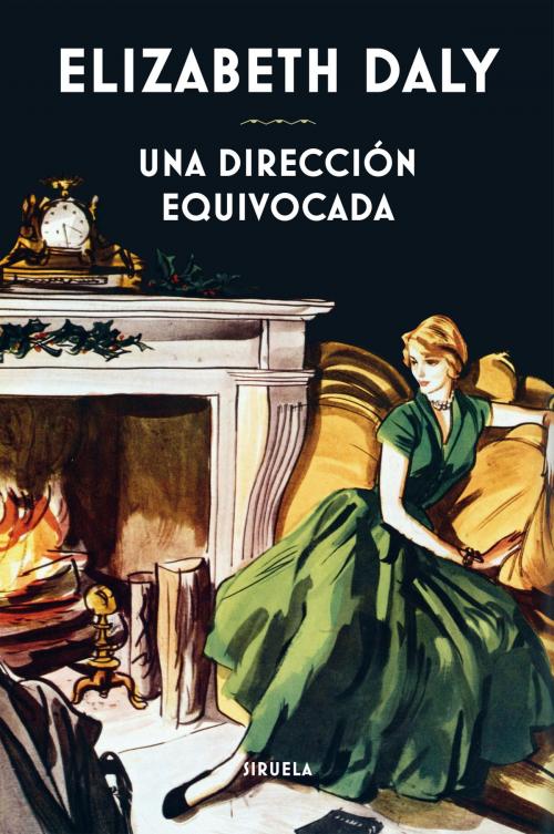 Cover of the book Una dirección equivocada by Elizabeth Daly, Siruela