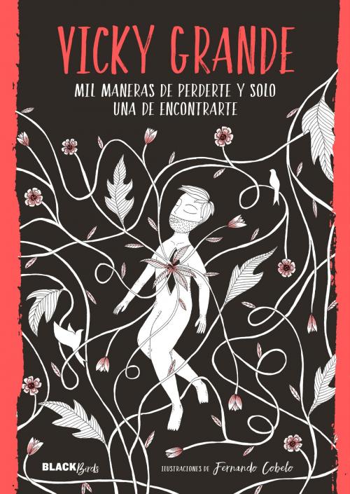 Cover of the book Mil maneras de perderte y solo una de encontrarte (Colección #BlackBirds) by Vicky Grande, Penguin Random House Grupo Editorial España