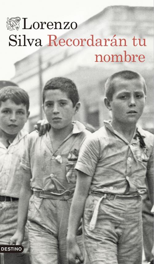 Cover of the book Recordarán tu nombre by Lorenzo Silva, Grupo Planeta