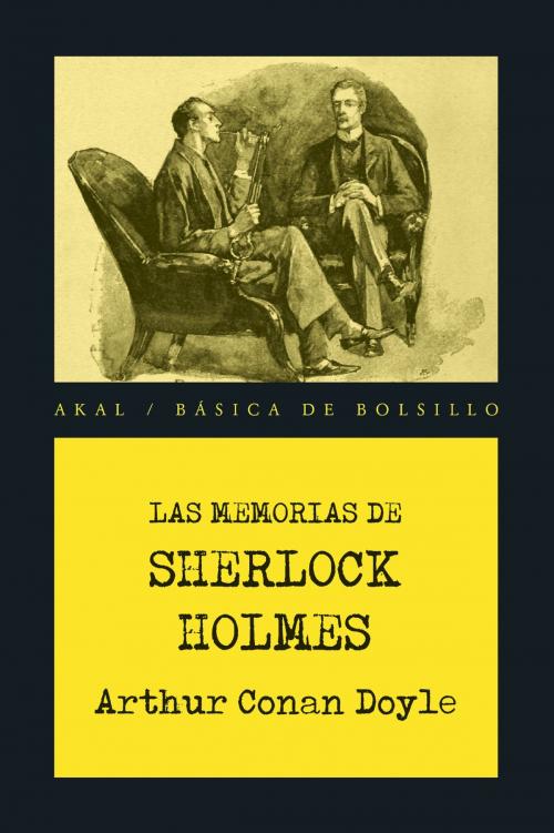 Cover of the book Las memorias de Sherlock Holmes by Arthur Conan Doyle, Ediciones Akal