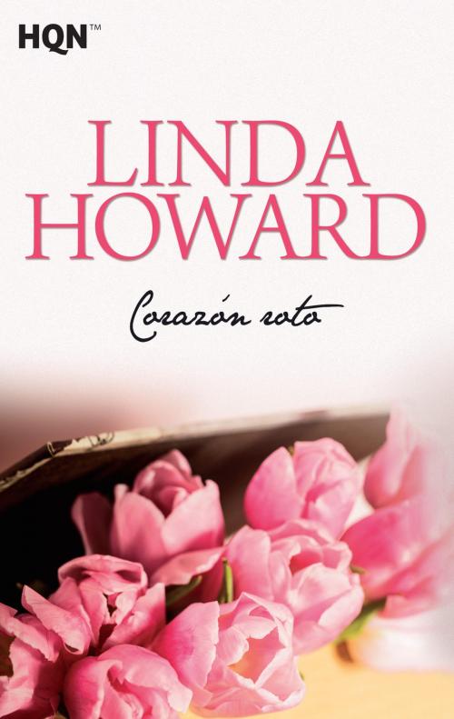 Cover of the book Corazón roto by Linda Howard, Harlequin, una división de HarperCollins Ibérica, S.A.