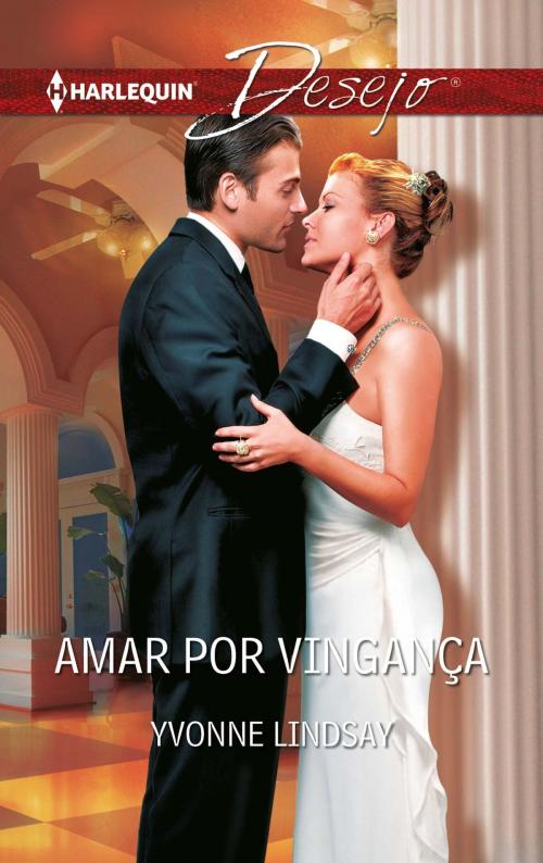Cover of the book Amar por vingança by Yvonne Lindsay, Harlequin, uma divisão de HarperCollins Ibérica, S.A.