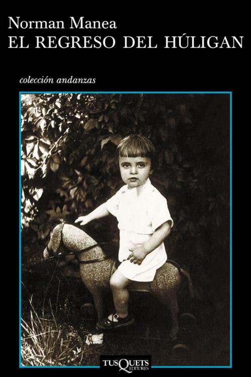 Cover of the book El regreso del húligan by Norman Manea, Grupo Planeta
