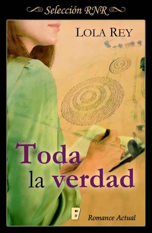 Cover of the book Toda la verdad by Lola Rey, Penguin Random House Grupo Editorial España