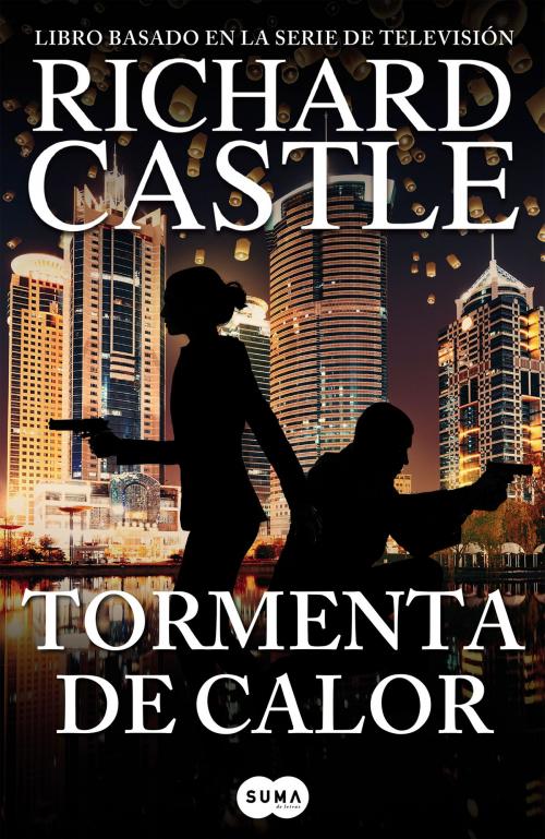 Cover of the book Tormenta de calor (Serie Castle 9) by Richard Castle, Penguin Random House Grupo Editorial España