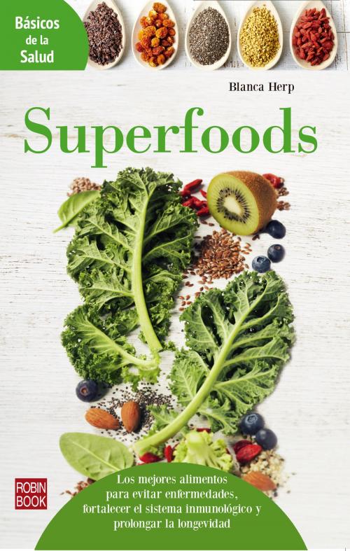 Cover of the book Superfoods by Blanca Herp, Robinbook