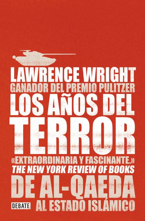 Cover of the book Los años del terror by Lawrence Wright, Penguin Random House Grupo Editorial España