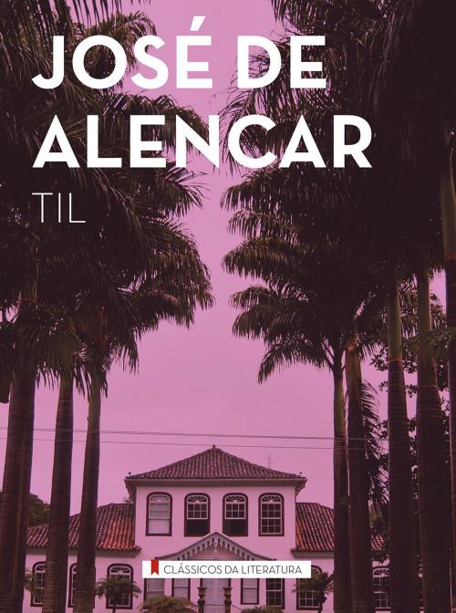 Cover of the book Til by José de Alencar, Ciranda Cultural