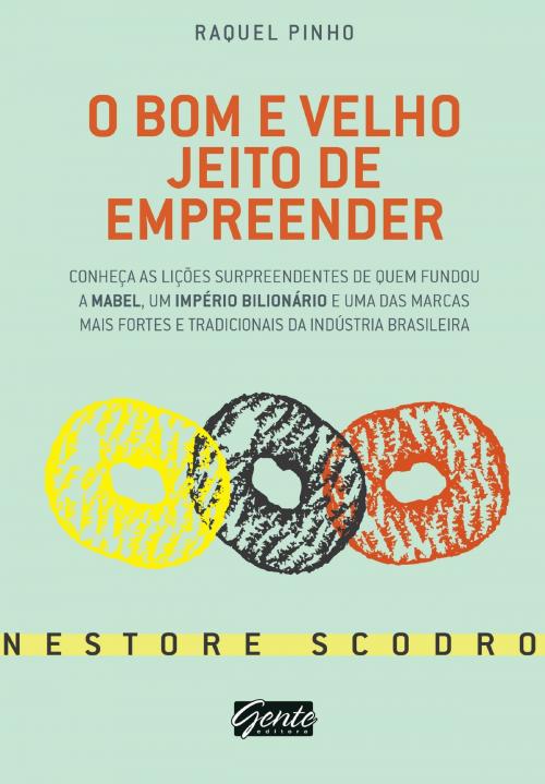 Cover of the book O bom e velho jeito de empreender by Raquel Pinho, Editora Gente