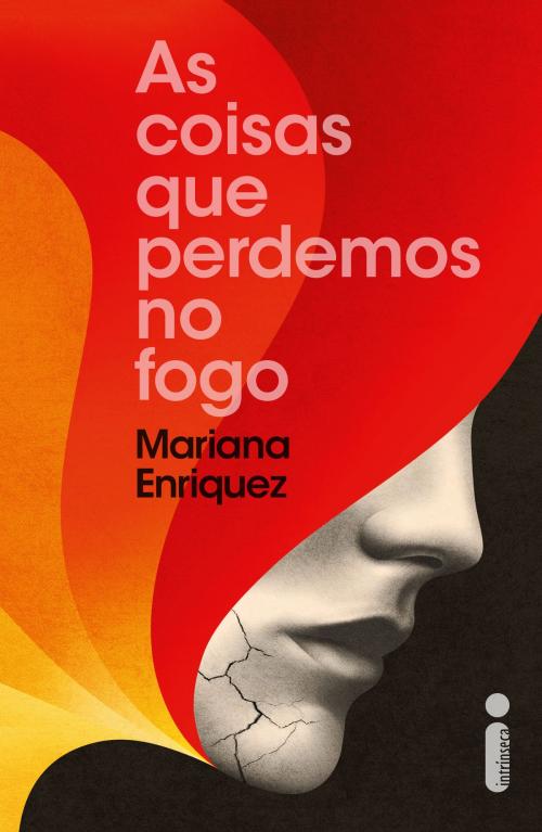 Cover of the book As coisas que perdemos no fogo by Mariana Enriquez, Intrínseca