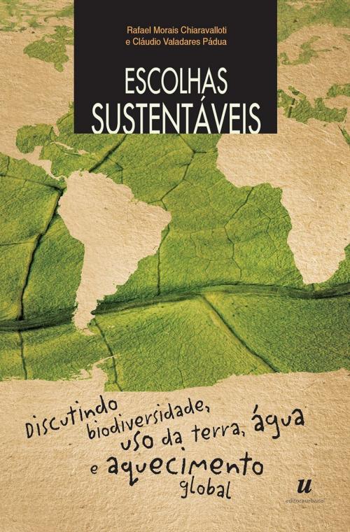 Cover of the book Escolhas Sustentáveis by Rafael Morais Chiaravalloti, Cláudio Valadares, Matrix Editora