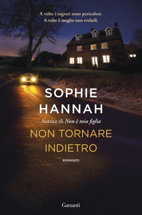 Cover of the book Non tornare indietro by Sophie Hannah, Garzanti