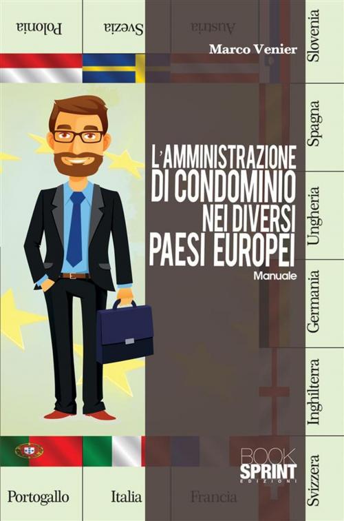 Cover of the book L'amministrazione di condominio nei diversi paesi europei by Marco Venier, Booksprint