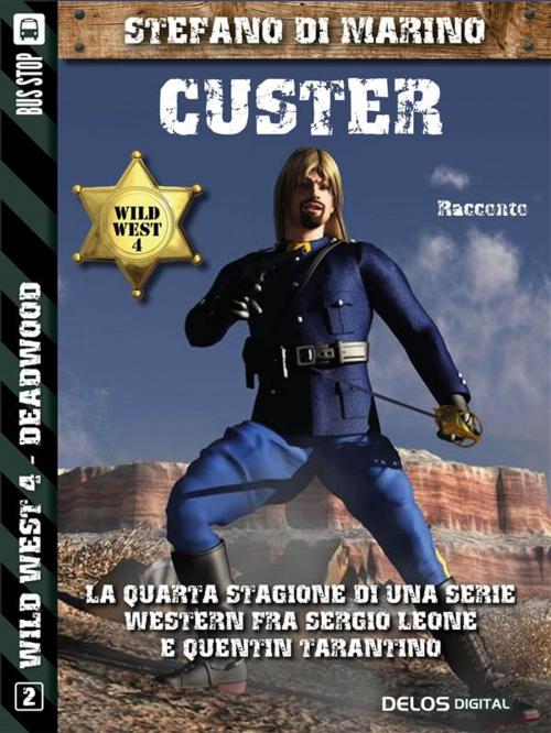 Cover of the book Custer! by Stefano di Marino, Delos Digital