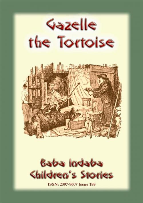 Cover of the book GAZELLE the TORTOISE - A true children's animal story from Paris by Anon E. Mouse, Abela Publishing