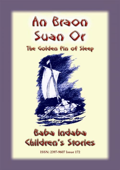 Cover of the book AN BRAON SUAN OR or The Golden Pin of Sleep - A Celtic Children’s Story by Anon E. Mouse, Abela Publishing