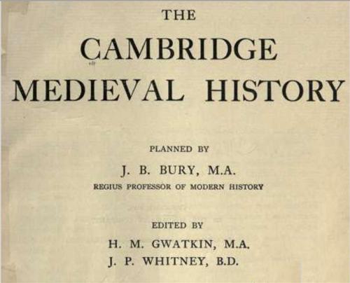 Cover of the book The Cambridge medieval history, planned by J.B. Bury; edited by H.M. Gwatkin [and] J.P. Whitney by Robarts, University of Toronto, Digital Deen Publications