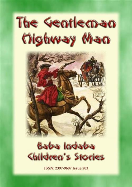 Cover of the book THE GENTLEMAN HIGHWAYMAN - An English Legend by Anon E. Mouse, Narrated by Baba Indaba, Abela Publishing