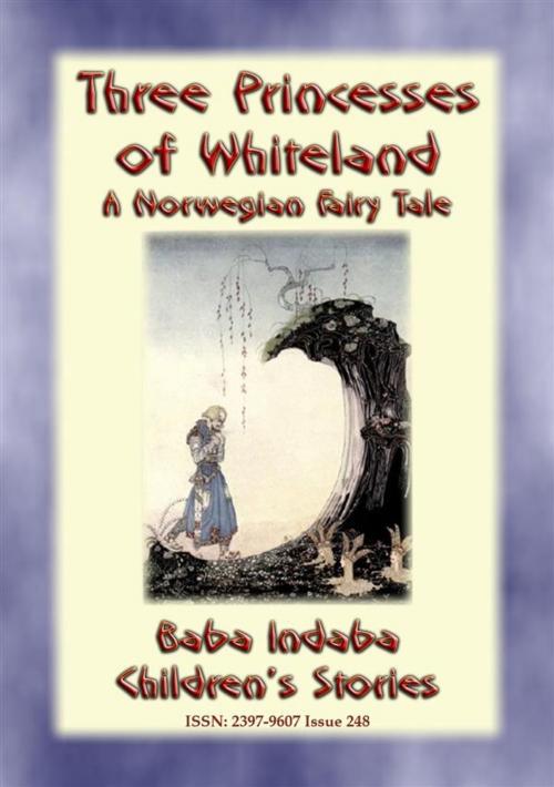 Cover of the book THREE PRINCESSES OF WHITELAND - A Norwegian Fairy Tale by Anon E. Mouse, Abela Publishing
